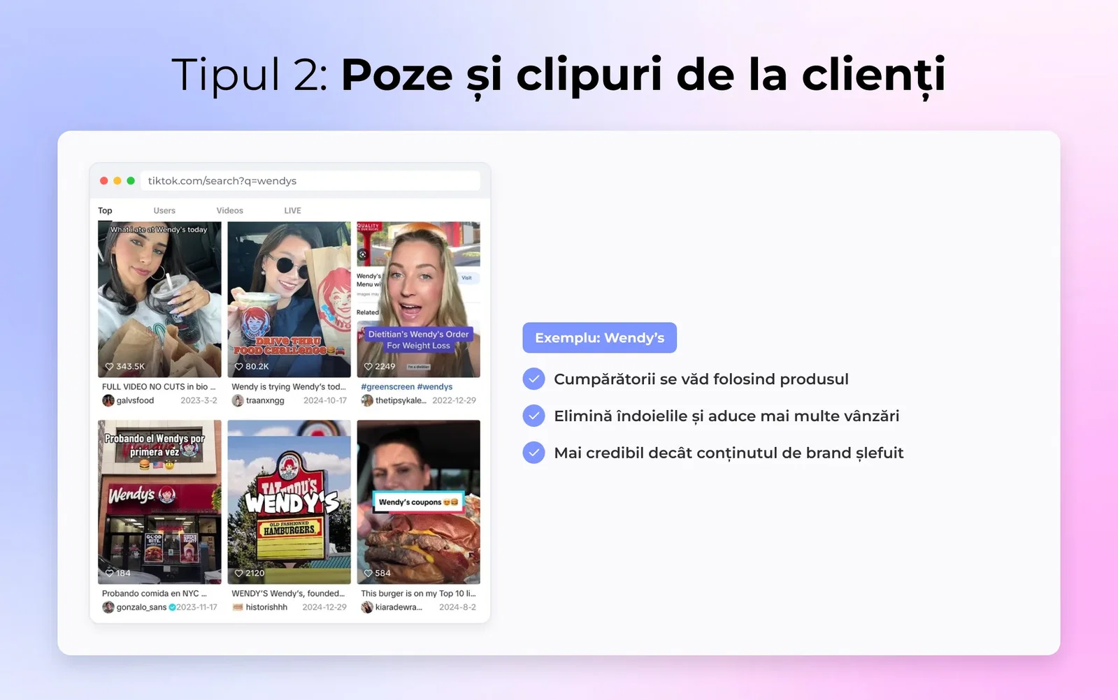 Tipul 2: Poze și clipuri de la clienți
