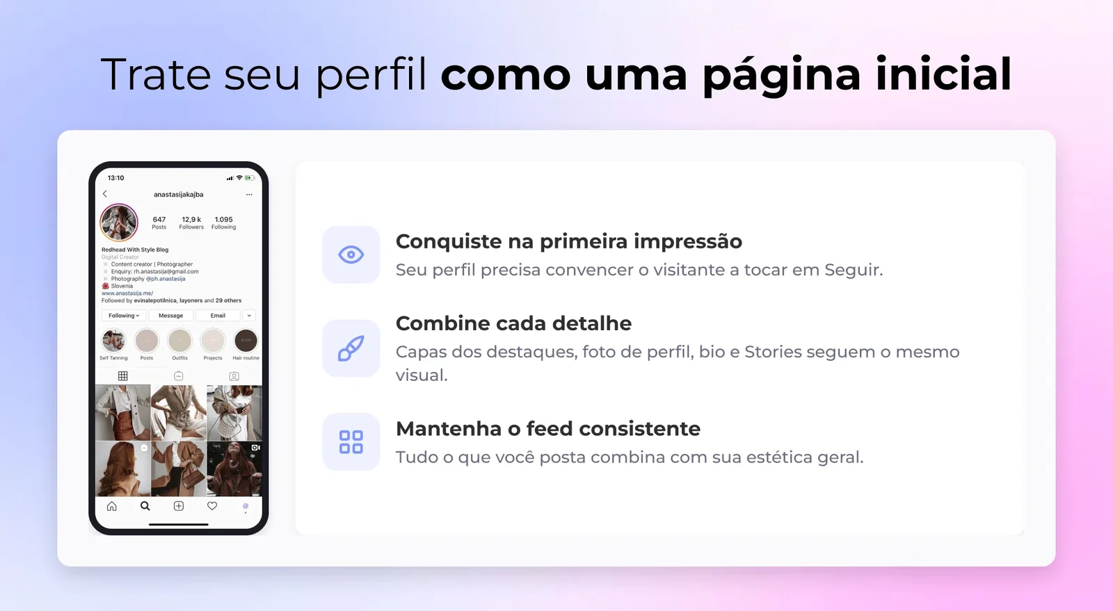 Perfil de criadora no Instagram com feed coeso ao lado de três dicas: conquiste na primeira impressão, combine cada detalhe, mantenha o feed consistente