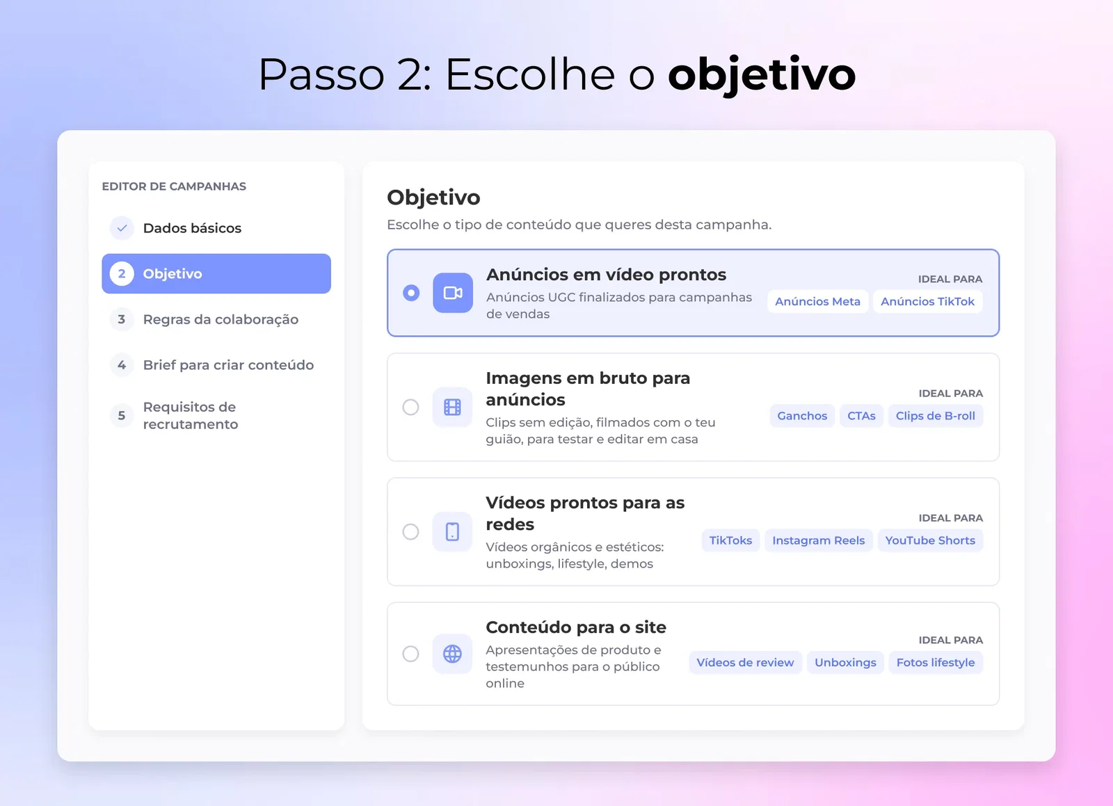 Passo 2: Escolhe o objetivo