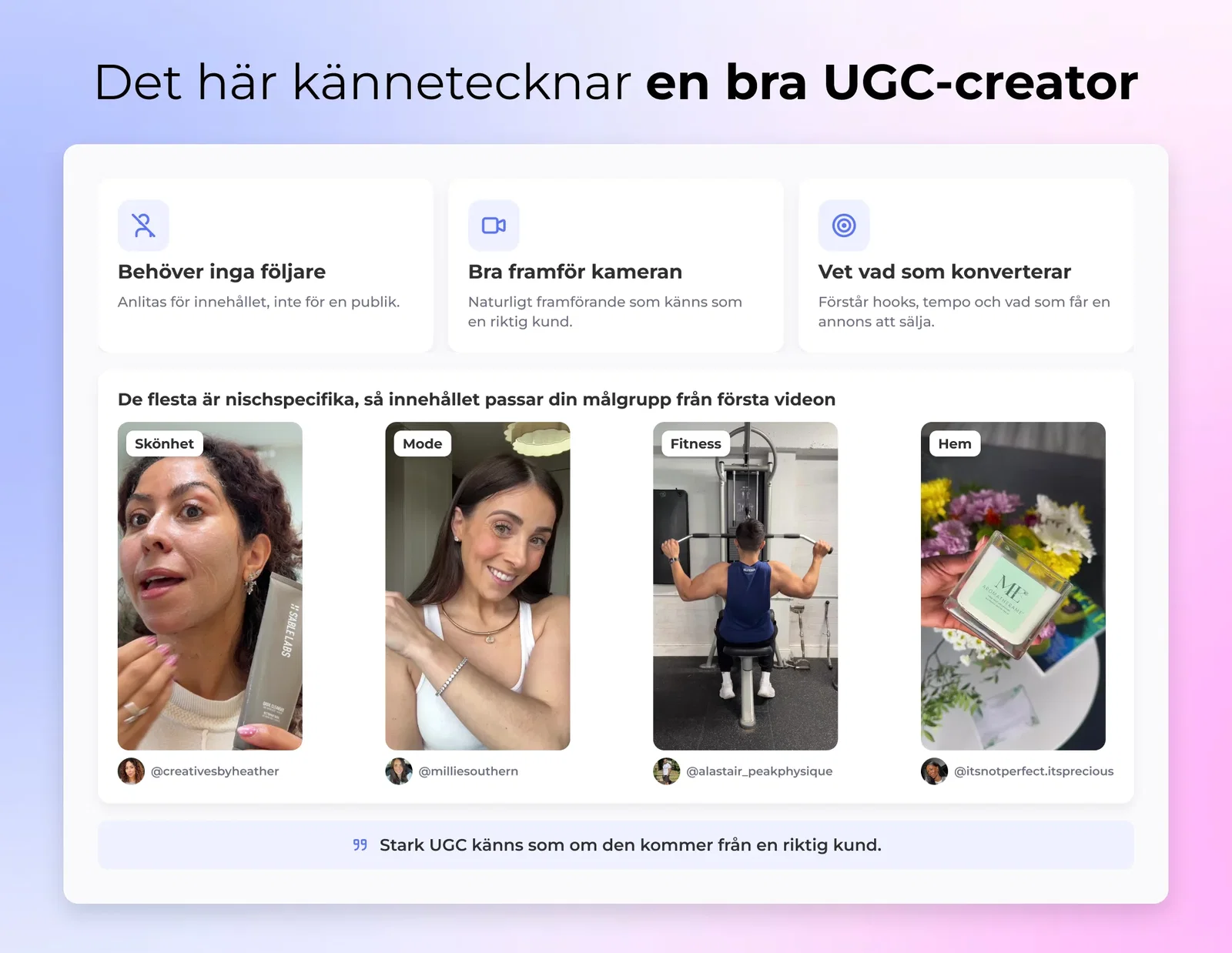 Det här kännetecknar en bra UGC-creator