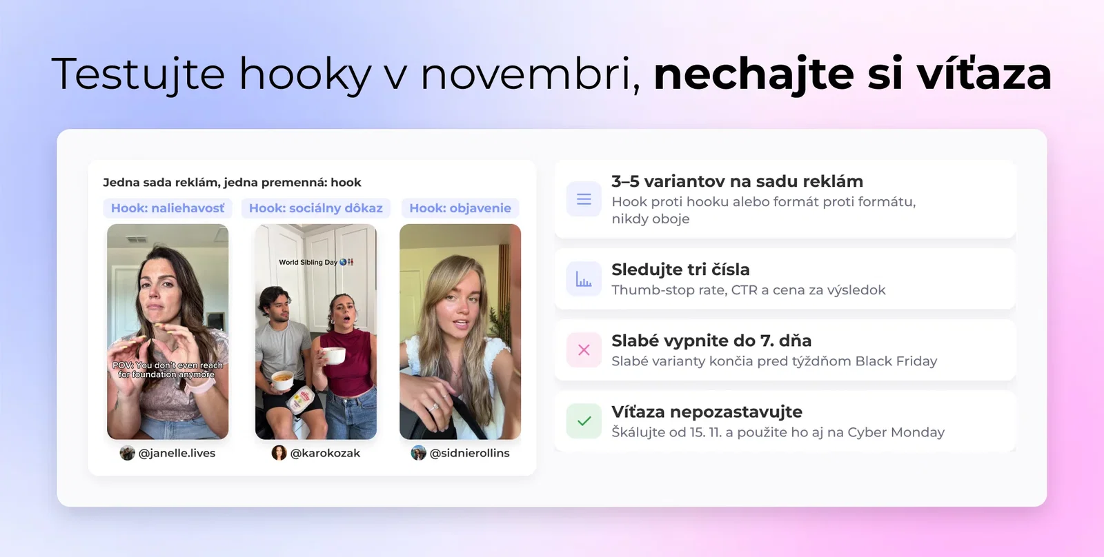 Testujte hooky v novembri, nechajte si víťaza