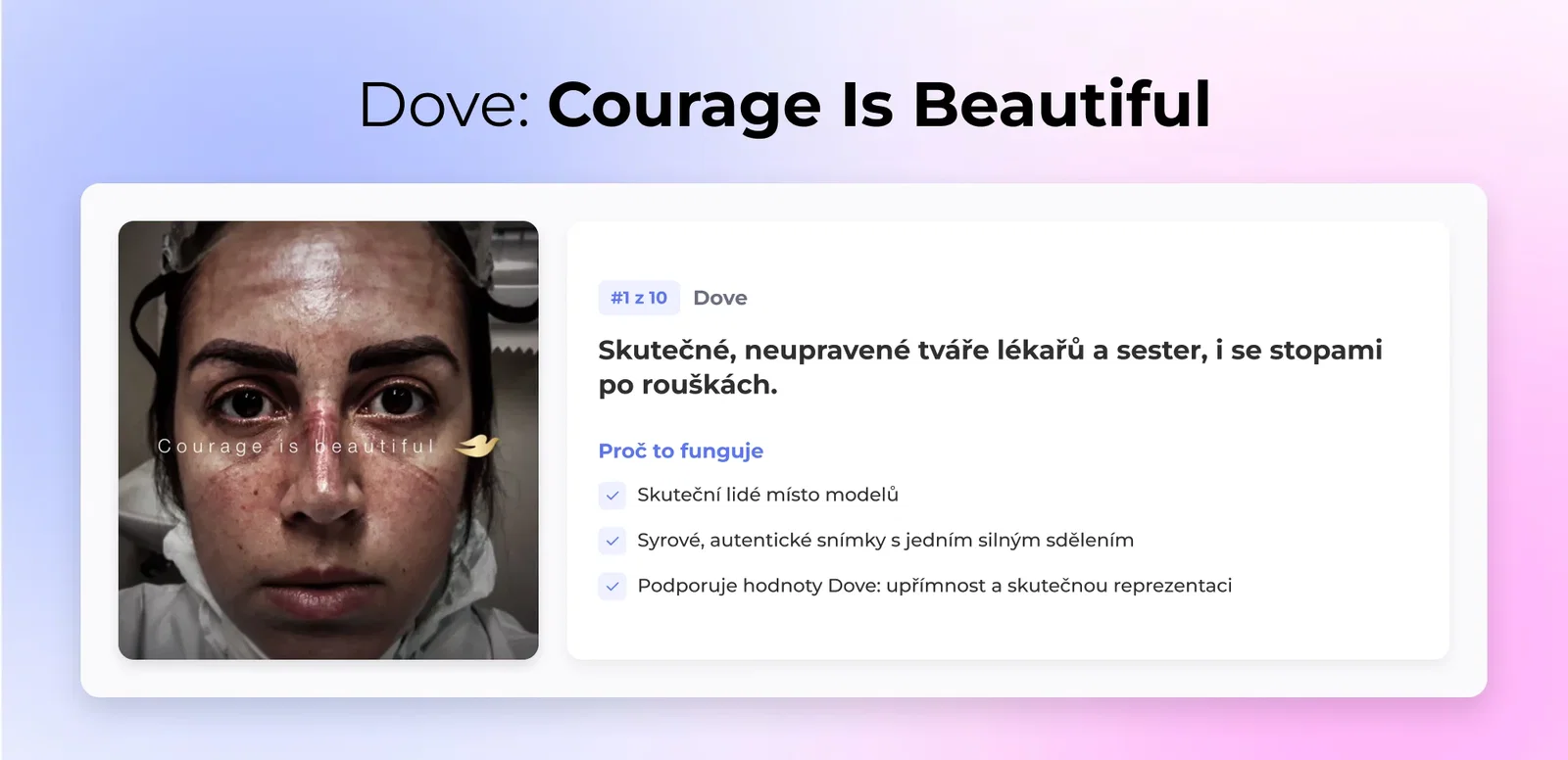 1. Dove – Odvaha je krásná